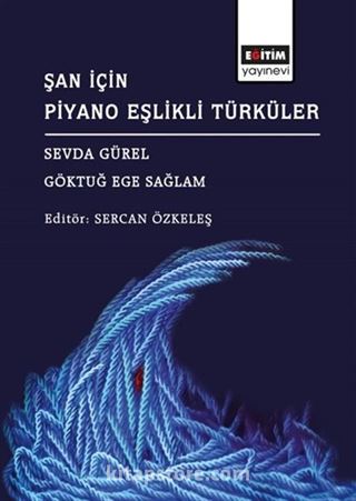 Şan İçin Piyano Eşlikli Türküler