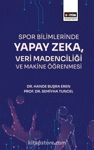 Spor Bilimlerinde Yapay Zeka Veri Madenciliği