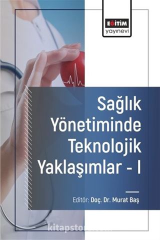 Sağlık Yönetiminde Teknolojik Yaklaşımlar 1