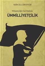 Milliyetçiliğin Son Halkası: Ümmilliyetçilik