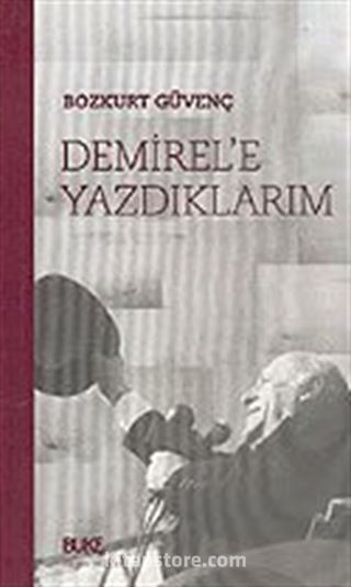 Demirel'e Yazdıklarım