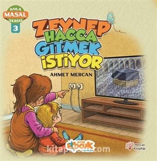 Zeynep Hacca Gitmek İstiyor / Anla Masal Serisi 3