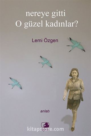 Nereye Gitti O Güzel Kadınlar