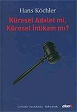 Küresel Adalet mi, Küresel İntikam mı?