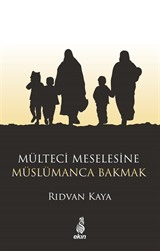 Mülteci Meselesine Müslümanca Bakmak