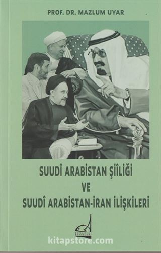 Suudî Arabistan Şiîliği ve Suudî Arabistan-İran İlişkileri