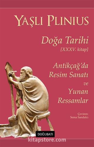 Doğa Tarihi XXXV. Kitap Antikçağ'da Resim Sanatı ve Yunan Ressamlar