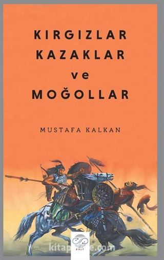 Kırgızlar, Kazaklar ve Moğollar