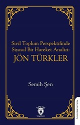 Sivil Toplum Perspektifinde Siyasal Bir Hareket Analizi: Jön Türkler