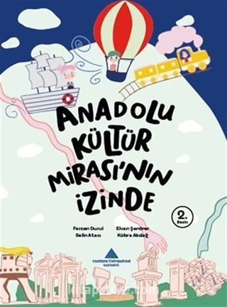 Anadolu Kültür Mirası'nın İzinde