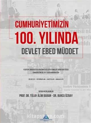 Cumhuriyetimizin 100. Yılında Devlet, Ebed, Müddet