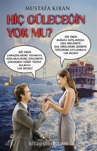 Hiç Güleceğin Yok mu?