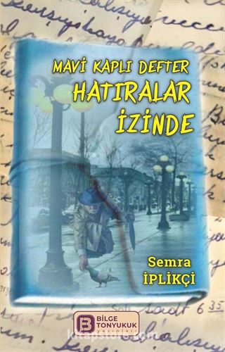 Mavi Kaplı Defter Hatıralar İzinde