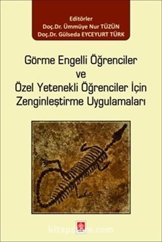 Görme Engelli Öğrenciler ve Özel Yetenekli Öğrenciler için Zenginleştirme Uygulamaları