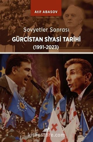 Sovyet Sonrasi Gürcistan Tarihi 1991-2023