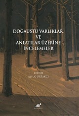 Doğaüstü Varlıklar Ve Anlatılar Üzerine İncelemeler