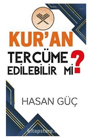 Kur'an Tercüme Edilebilir Mi?