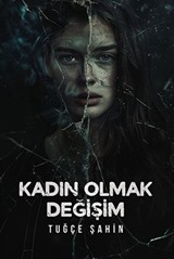 Kadın Olmak