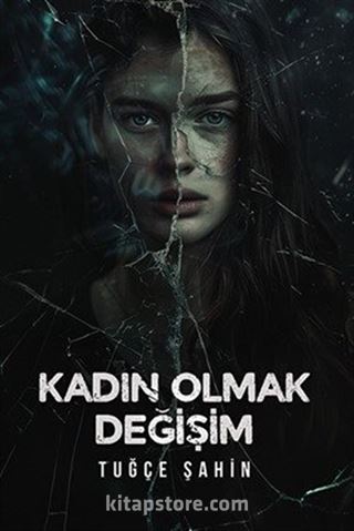 Kadın Olmak