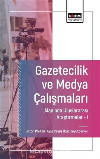 Gazetecilik ve Medya Çalışmaları Alanında Uluslararası Araştırmalar 1