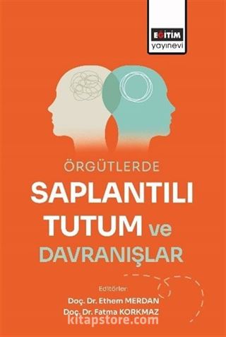 Örgütlerde Saplantılı Tutum ve Davranışlar