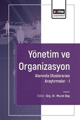 Yönetim ve Organizasyon Alanında Uluslararası Araştırmalar I