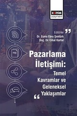 Pazarlama İletişimi: Temel Kavramlar ve Geleneksel Yaklaşımlar