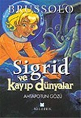 Sigrid ve Kayıp Dünyalar 1 Ahtapotun Gözü