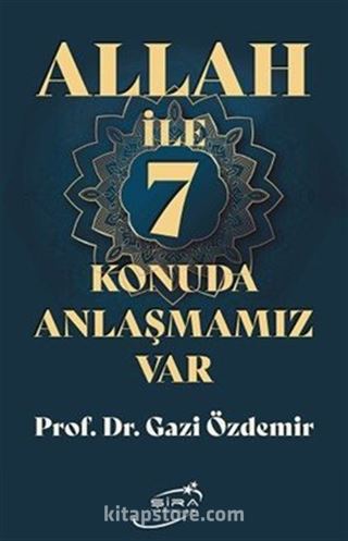 Allah İle 7 Konuda Anlaşmamız Var