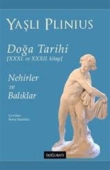 Doğa Tarihi XXXI ve XXXII. Kitap Nehirler ve Balıklar