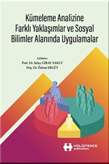 Kümeleme Analizine Farklı Yaklaşımlar ve Sosyal Bilimler Alanında Uygulamalar