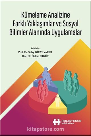 Kümeleme Analizine Farklı Yaklaşımlar ve Sosyal Bilimler Alanında Uygulamalar