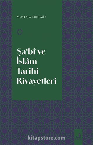 Şa'Bî ve İslam Tarihi Rivayetleri