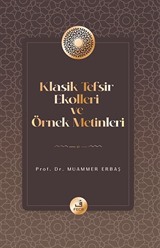 Klasik Tefsir Ekolleri ve Örnek Metinleri