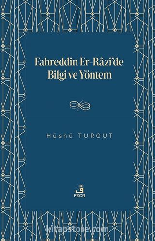 Fahreddin er-Razî'de Bilgi ve Yöntem