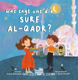 Was sagt uns die Sure Al-Qadr? (Almanca Kadir Sûresi Bize Ne Anlatıyor?)