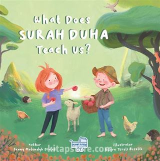 What Does Surah Duha Teach Us? (İngilizce Duha Sûresi Bize Ne Anlatıyor?)