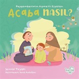 Peygamberimin Kıymetli Eşyaları Acaba Nasıl? (Pencereli Kitap)