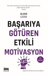 Başarıya Götüren Etkili Motivasyon