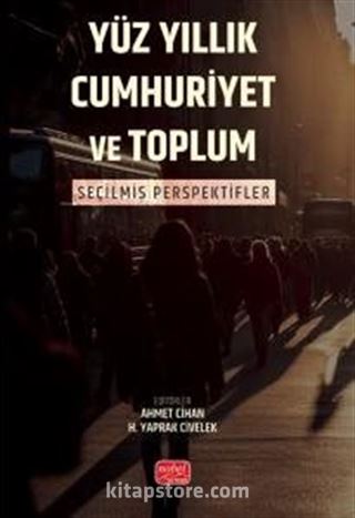 Yüz Yıllık Cumhurıyet ve Toplum