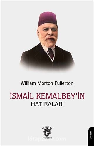 İsmail Kemal Bey'in Hatıraları