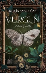 Vurgun 1 / Kelebek Çiçekler (Ciltli)