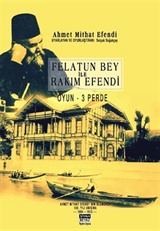 Felatun Bey ile Rakım Efendi (Oyun - 3 Perde)