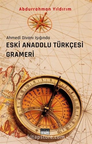 Eski Anadolu Türkçesi Grameri