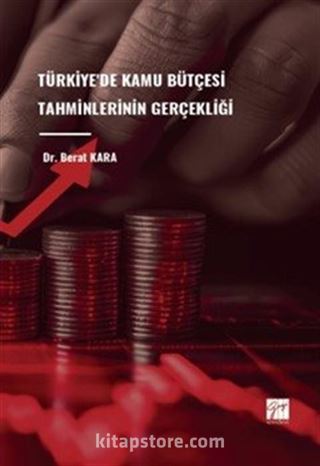 Türkiye'de Kamu Bütçesi Tahminlerinin Gerçekliği