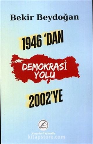 1946'dan 2002'ye Demokrasi Yolu