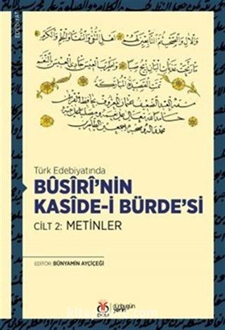 Türk Edebiyatında Kasîde-i Bürde'si Cilt 2: Metinler