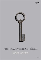 Mutsuz Evlerden Önce