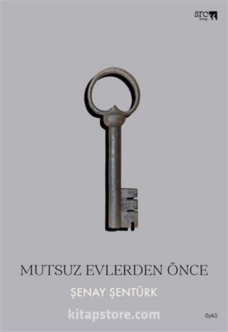 Mutsuz Evlerden Önce