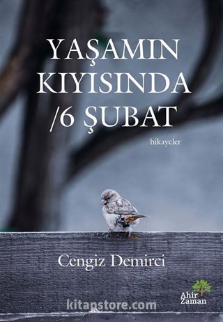 Yaşamın Kıyısında / 6 Şubat